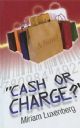 Cash or Charge?